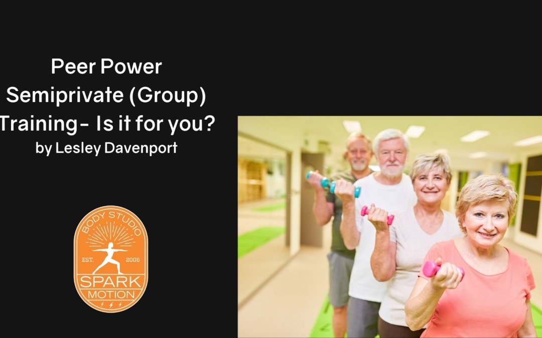 Peer Power- Semiprivate (Group) Training Is it for you?