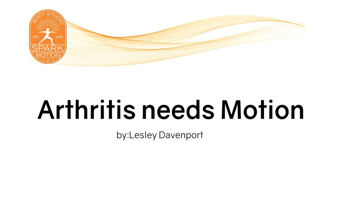 Arthritis needs Motion